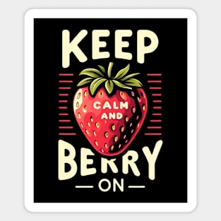 Keep Calm and Berry On Magnet